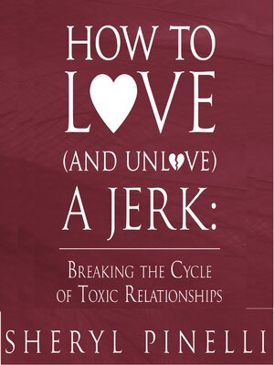 cover image of How to Love (and Unlove) a Jerk